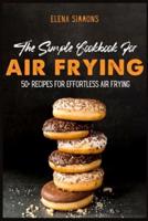 The Simple Cookbook For Air Frying