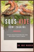 Sous Vide Home Cooking