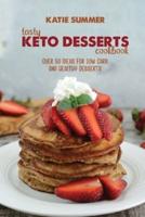 Tasty Keto Desserts Cookbook