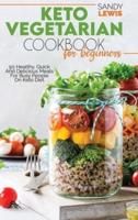Keto Vegetarian Cookbook For Beginners