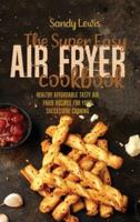 The Super Easy Air Fryer Cookbook