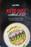 Keto Diet Cookbook 2021