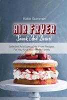 Air Fryer Snack And Dessert