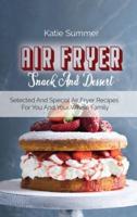 Air Fryer Snack And Dessert