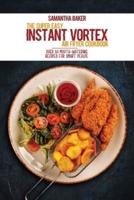 The Super Easy Instant Vortex Air Fryer Cookbook