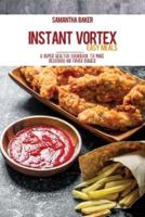 Instant Vortex Easy Meals