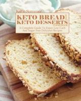 Keto Bread and Keto Desserts Cookbook