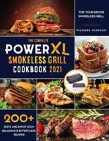 The Complete Power XL Smokeless Grill Cookbook 2021