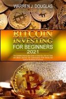 Bitcoin Investing For Beginners 2021
