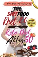 The Sirtfood Diet 2.0 and Keto Diet After 50