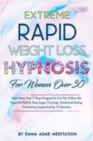 Extreme Rapid Weight Loss Hypnosis for Women Over 30
