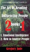A Complete Beginner's Guide on the Art of Reading and Influencing People 2 Books in 1