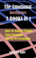 INSIDE THE MIND THE Emotional Intelligence 3 BOOKS IN 1