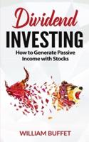 Dividend Investing: How to Generate Passive Income with Stocks