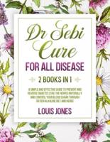 Dr Sebi Cure For All Disease.