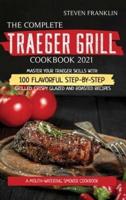 The Complete Traeger Grill Cookbook 2021