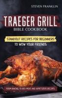 Traeger Grill Bible Cookbook