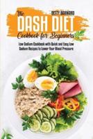 The Dash Diet Cookbook for Beginners