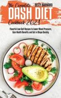 The Complete Dash Diet Cookbook 2021