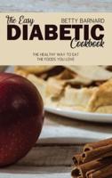 The Easy Diabetic Cookbook