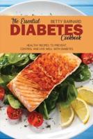 The Essential Diabetes Cookbook: Healthy Recipes to Prevent, Control and Live Well with Diabetes