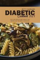 Diabetic Cookbook 2021: Easy and Wholesome Diabetic Diet Recipes for the Newly Diagnosed