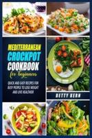 Mediterranean Diet Crockpot Cookbook for Beginners