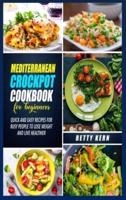 Mediterranean Diet Crockpot Cookbook for Beginners