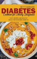 Diabetes Cookbook for Newly Diagnosed