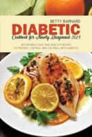 Diabetic Cookbook for Newly Diagnosed 2021: Affordable, Easy and Healthy Recipes to Prevent, Control and Live Well with Diabetes