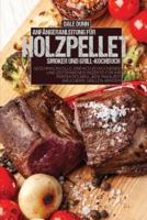 Anfängeranleitung Für Holzpellet-Smoker Und Grill-Kochbuch