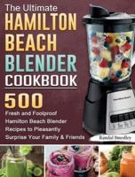 The Ultimate Hamilton Beach Blender Cookbook