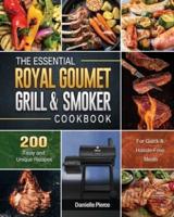 The Essential Royal Gourmet Grill & Smoker Cookbook