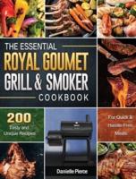 The Essential Royal Gourmet Grill & Smoker Cookbook