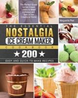 The Essential Nostalgia Ice Cream Maker Cookbook