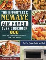 The Effortless NuWave Air Fryer Oven Cookbook