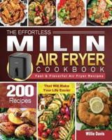 The Effortless MILIN Air Fryer Cookbook