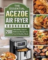 The Essential Acezoe Air Fryer Cookbook
