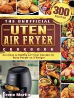 The Unofficial Uten Air Fryer Cookbook