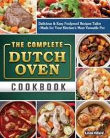 The Complete Dutch Oven Cookbook