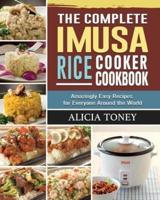 The Complete Imusa Rice Cooker Cookbook