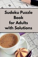 Sudoku Puzzle Book for Adults With Solutions