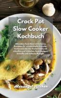 Crock Pot Slow Cooker Kochbuch