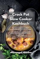 Crock Pot Slow Cooker Kochbuch