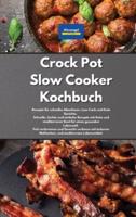 Crock Pot Slow Cooker Kochbuch