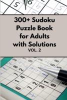 300+ Sudoku Puzzle Book for Adults With Solutions VOL 2