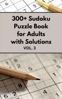 300+ Sudoku Puzzle Book for Adults With Solutions VOL 3