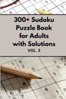 300+ Sudoku Puzzle Book for Adults With Solutions VOL 3