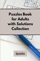 Puzzles Book for Adults With Solutions Collection