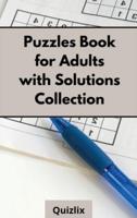 Puzzles Book for Adults With Solutions Collection